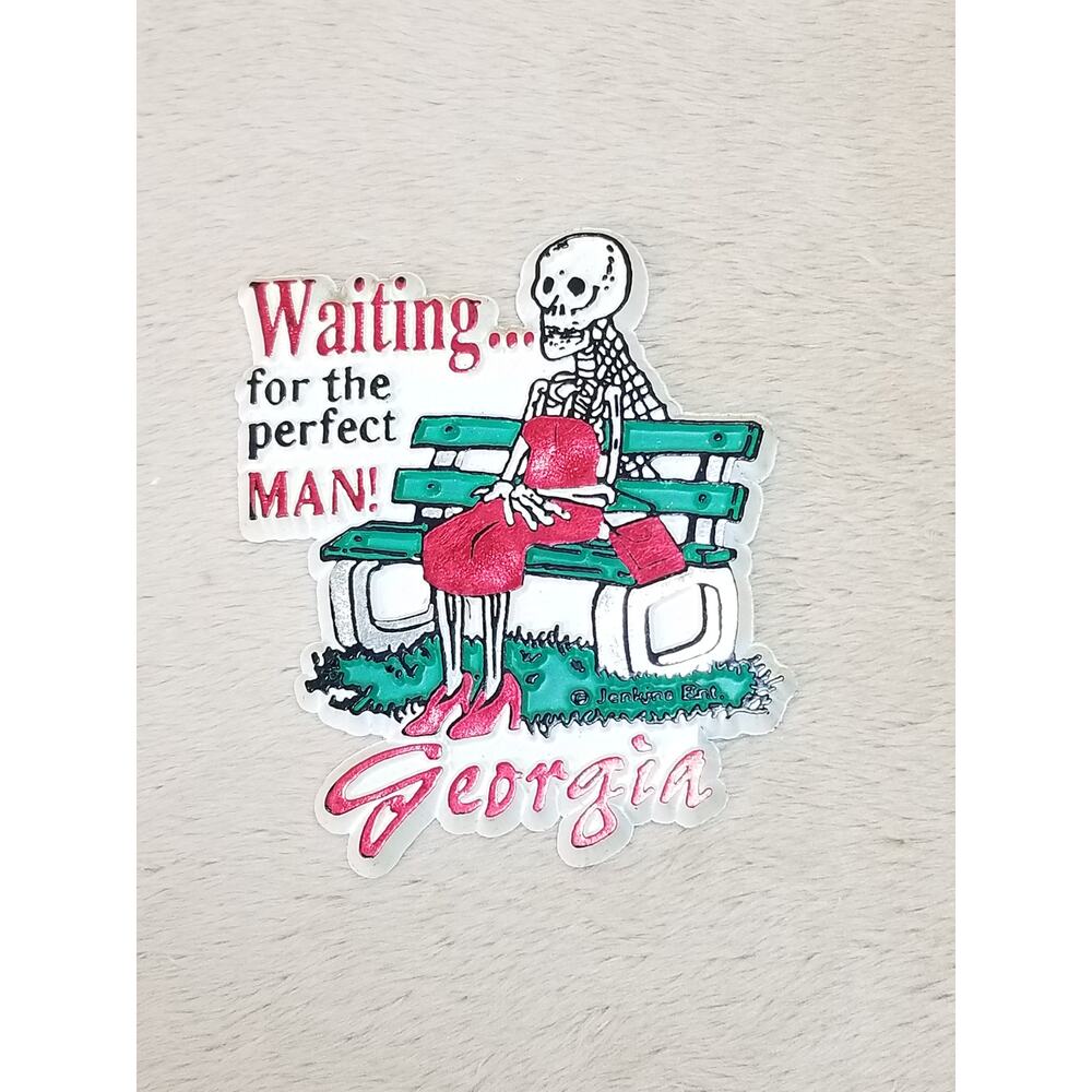 Refrigerator Magnet Skeleton Waiting For The Perfect Man 2 3/4" Georgia